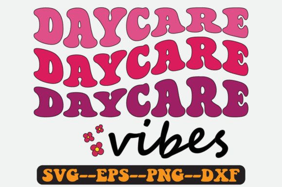 Daycare Vibes Quote Retro Svg