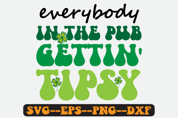 Everybody in the Pub Gettin Tipsy Svg