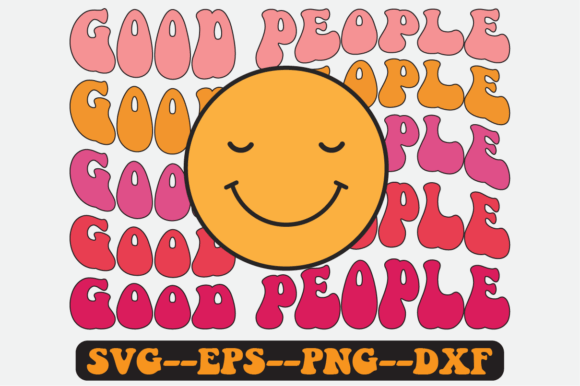 Good People Quote Retro Svg Design