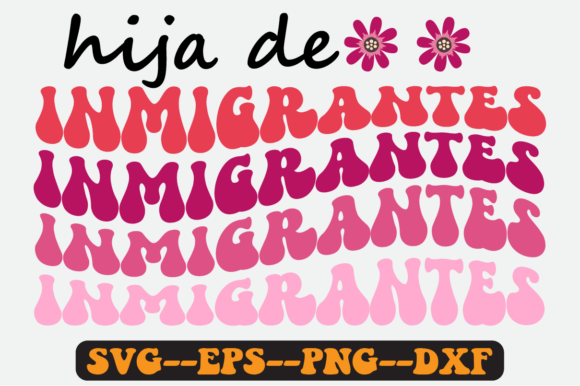 Hija De Inmigrantes Quote Retro Svg
