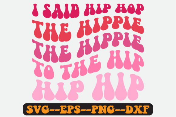 I Said Hip Hop Quote Retro Svg Design