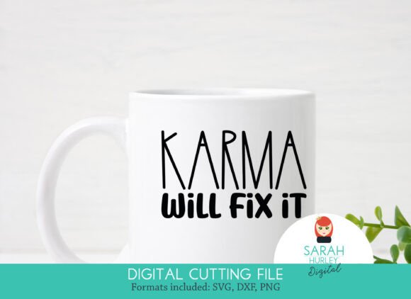 Karma Will Fix It Quote