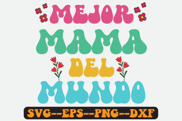 Mejor Mama Del Mundo Quote Retro Svg