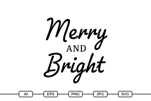 Merry and Bright Christmas Svg Quote