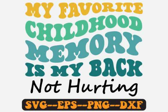 My Favorite Childhood Memory Retro Svg
