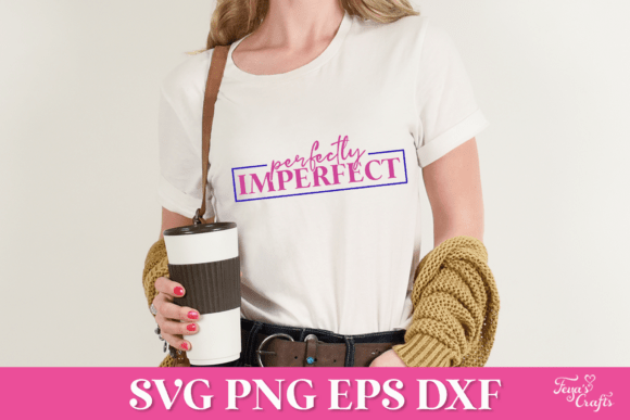 Perfectly Imperfect SVG Quote
