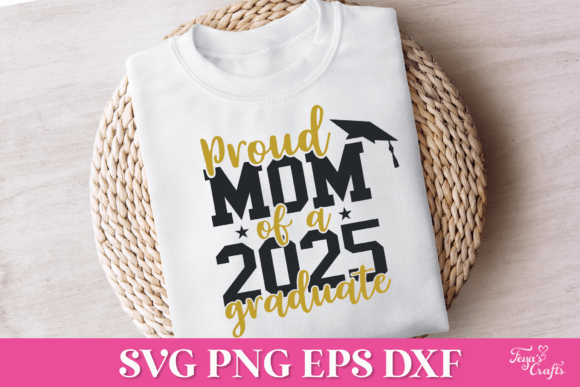 Proud Mom of a 2025 Graduate SVG Quote