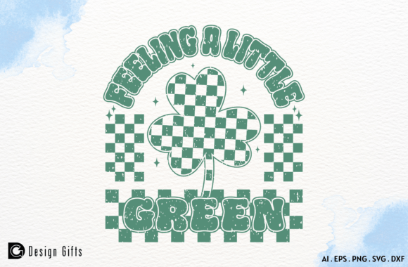 St. Patrick's Day SVG Quote Feeling Green