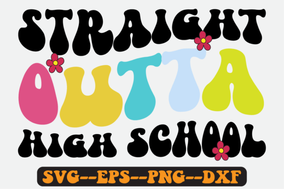 Straight Outta High School Retro Svg