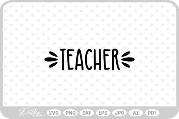 Teacher Quote Teaching SVG PNG DXF