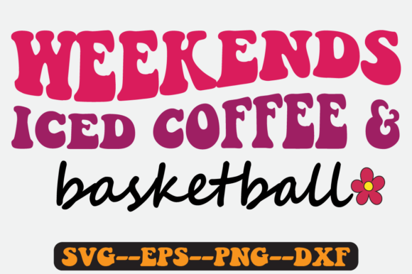 Weekends Iced Coffee and Basketball Svg