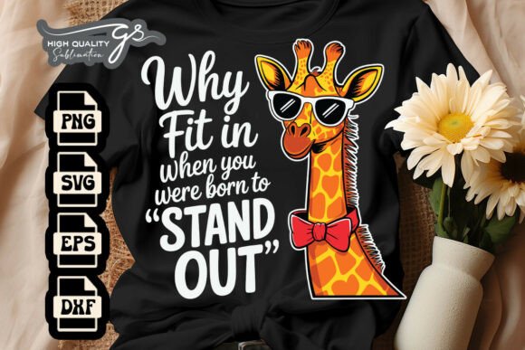Why Fit in Giraffe Quote Funny SVG
