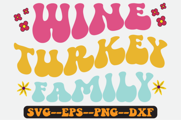 Wine Turkey Family Quote Retro Svg