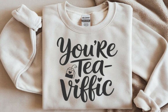 You're Tea-Riffic Svg, Tea Lover Svg